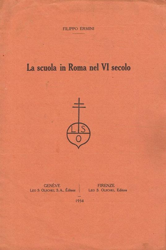 La scuola in Roma nel VI secolo - Filippo Ermini - copertina