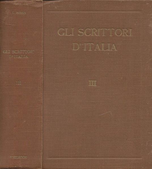 Gli scrittori d'Italia da Jacopo da Lentini a Pirandello. Storia letteraria desunta dalle opere del De Sanctis e di critici contemporanei. Vol. III: Dal Leopardi al Pirandello - Luigi Russo - copertina