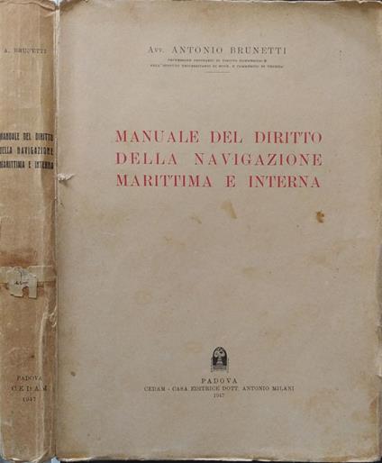 Manuale del diritto di navigazione marittima e interna - Antonio Brunetti - copertina