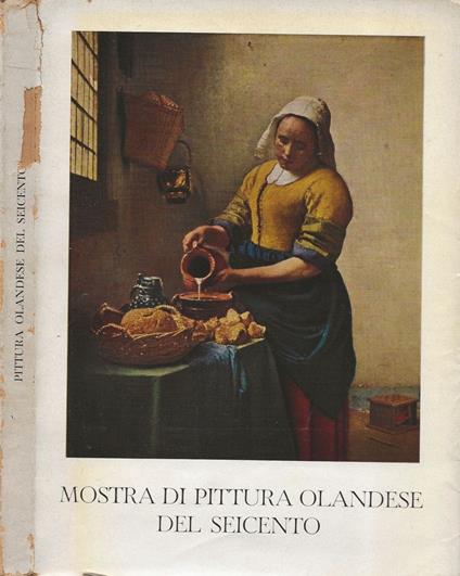Mostra di pittura olandese del Seicento (Milano - Palazzo Reale, 25 febbraio - 25 aprile 1954) - copertina