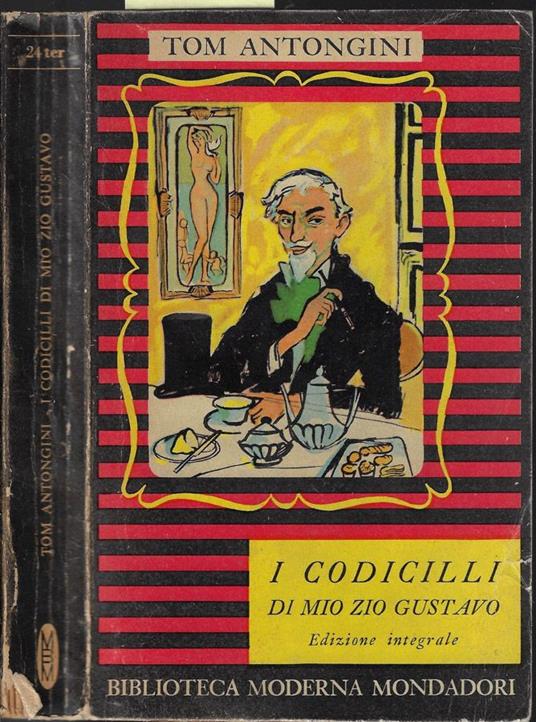 I codicilli di mio zio Gustavo - Tom Antongini - copertina