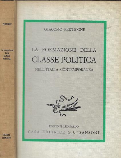 La formazione della classe politica nell'Italia contemporanea - Giacomo Perticone - copertina