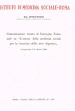 Comunicazione tenuta al Convegno Nazionale su L'azione della medicina sociale per la rinascita delle aree depresse