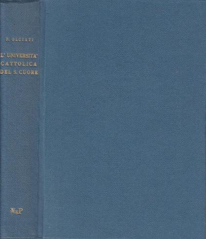 L' Università cattolica del Sacro Cuore vol I - Francesco Olgiati - copertina