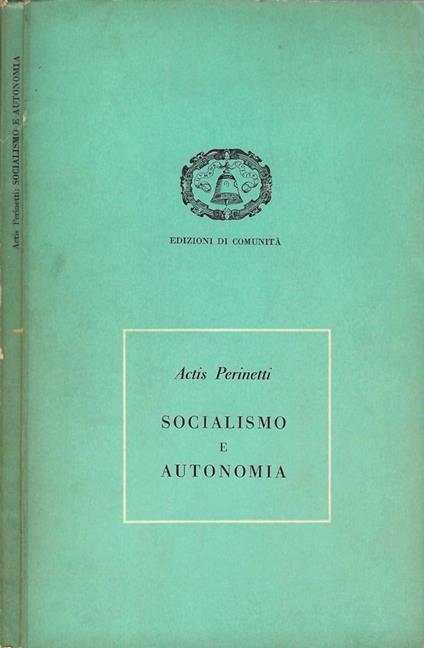 Socialismo e autonomia - Ludovico Actis Perinetti - copertina