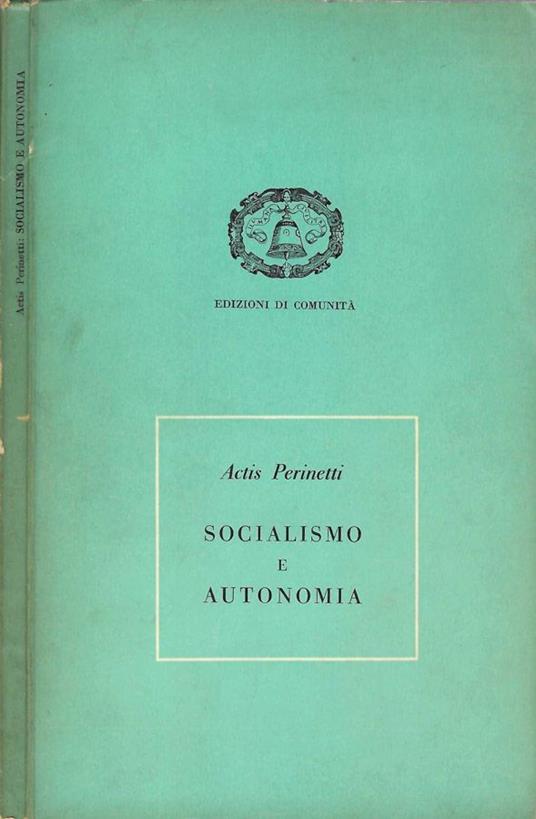 Socialismo e autonomia - Ludovico Actis Perinetti - copertina