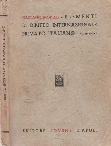 Elementi di Diritto Internazionale Privato Italiano - Gaetano Morelli - copertina