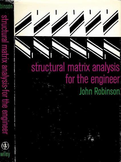 Structural matrix analysis for the engineer - Joan Robinson - copertina