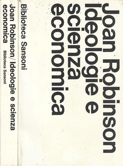 Ideologie e scienza economica - Joan Robinson - copertina