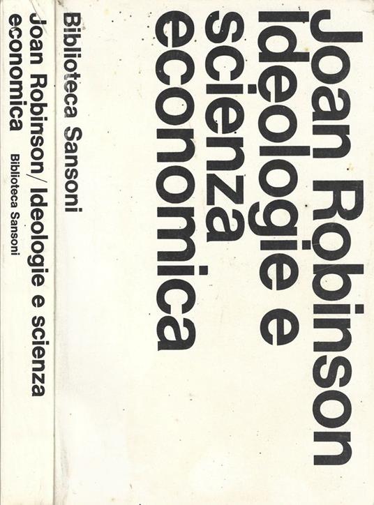Ideologie e scienza economica - Joan Robinson - copertina