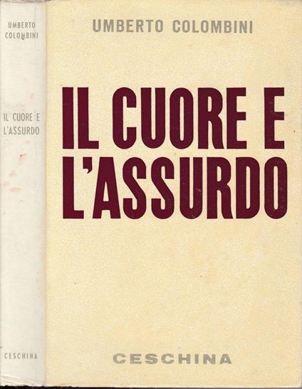 Il cuore e l'assurdo - Umberto Colombini - copertina