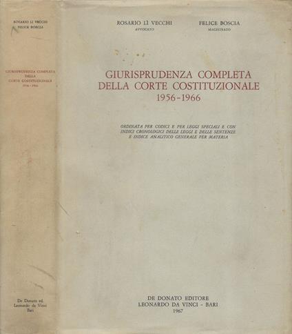 Giurisprudenza completa della Corte Costituzionale 1956-1966 (Ordinata per codici e per leggi speciali e con indici cronologici delle leggi e delle sentenze e indice analitico generale per materia) - copertina