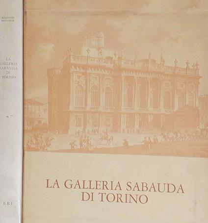 La Galleria Sabauda di Torino - Marziano Bernardi - copertina