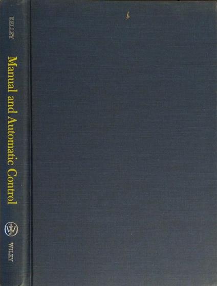 Manual and Automatic Control - Charles W. Kelley - copertina