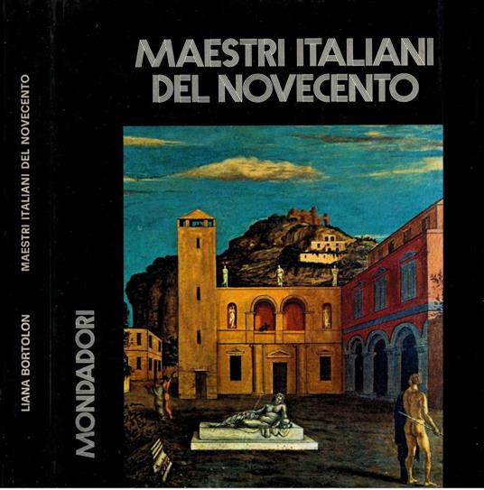 I maestri italiani del '900 - Liana Bortolon - copertina