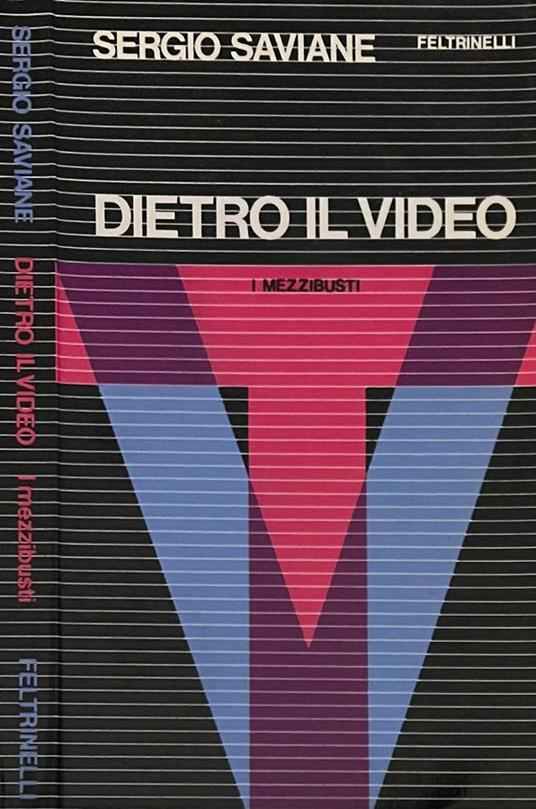 Dietro il video - Sergio Saviane - copertina