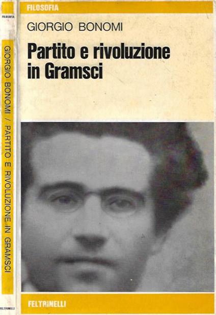 Partito e rivoluzione in Gramsci - Giorgio Bonomi - copertina