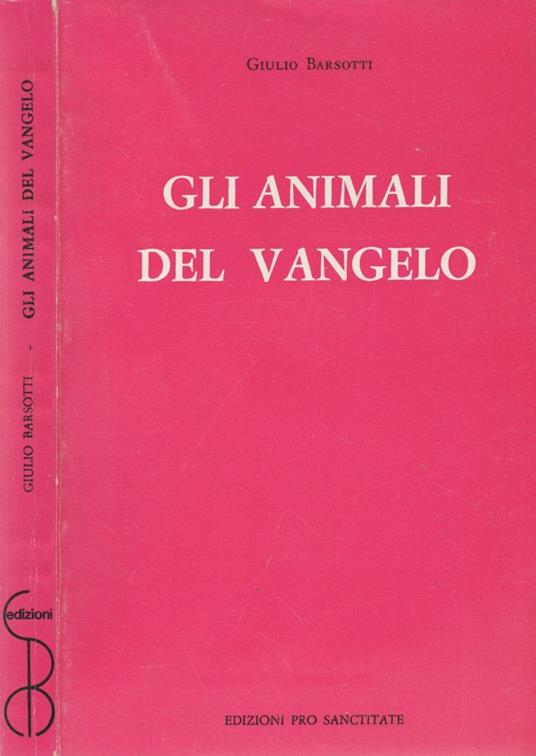 Gli animali del Vangelo - Giulio Barsotti - copertina