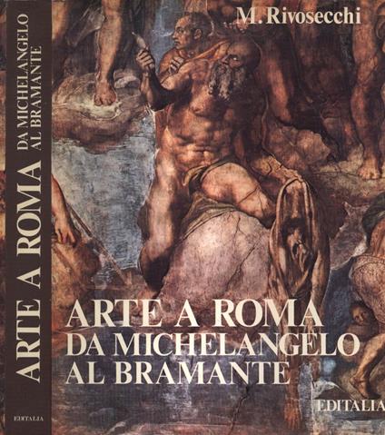 Arte a Roma da Michelangelo al Bramante - Mario Rivosecchi - copertina