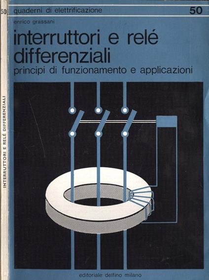 Interruttori e relè differnziali - Enrico Grassani - copertina