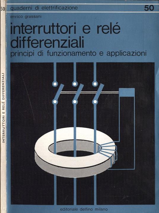 Interruttori e relè differnziali - Enrico Grassani - copertina