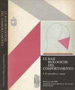 Le basi biologiche del comportamento. Vol. I: Il cervello e i sensi