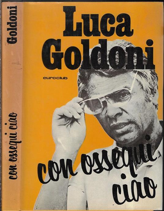 Con ossequi ciao - Luca Goldoni - copertina