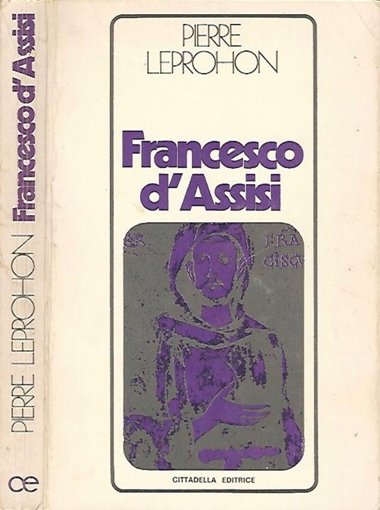 Francesco d'Assisi - Pierre Leprohon - copertina