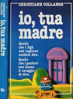 Io, tua madre