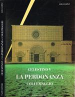 Celestino V. La perdonanza, Collemaggio