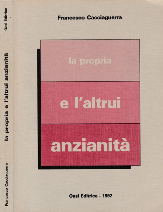 La propria e l'altrui anzianità - Francesco Cacciaguerra - copertina