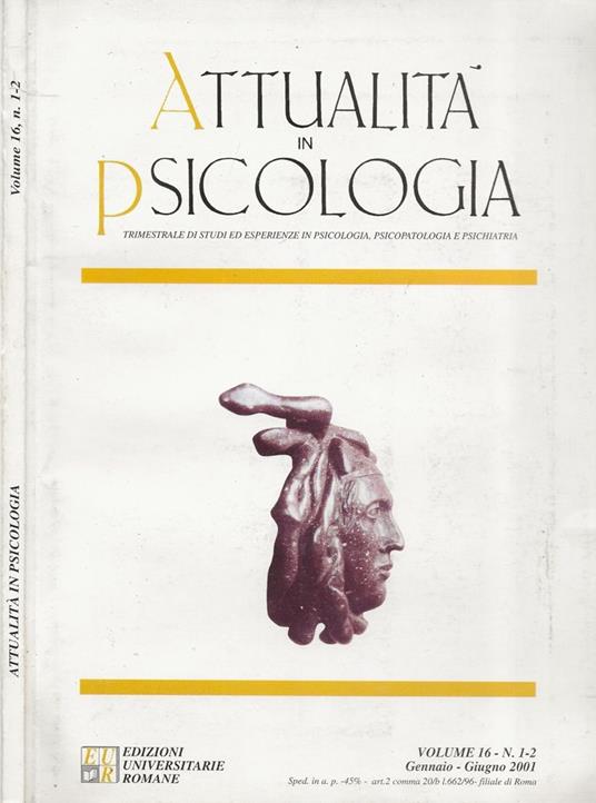 Attualità in Psicologia. Trimestrale di studi ed esperienze in psicologia, psicopatologia e psichiatria. Anno XVI - N. 1-2. Gennaio-Giugno 2001 - copertina