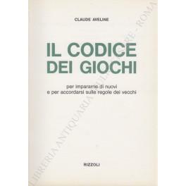 Il codice dei giochi. Per impararne di nuovi e per accordarsi sulle regole dei vecchi - Claude Aveline - copertina