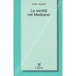 La santità nel Medioevo - André Vauchez - copertina
