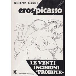 Eros Picasso. Le venti incisioni proibite - Giuseppe Selvaggi - copertina