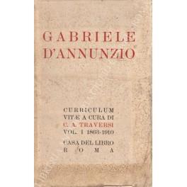 Gabriele D'Annunzio. Curriculum vitae. Vol. I - 1863-1910. Vol. II - 1910-1914 - copertina