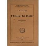 Lezioni di filosofia del diritto. Anno scolastico 1911-1912. Corso ufficiale.. Unica pubblicazione autorizzata. Vol. I - Parte generale (unico pubblicato)