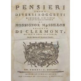Pensieri sopra diversi soggetti di morale e di pieta tratti dall'opere di monsignor Massillon vescovo di Clermont. - copertina