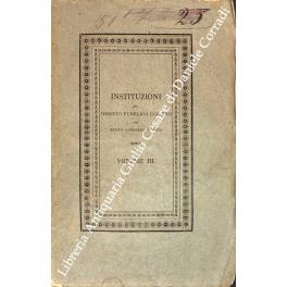 Instituzioni del diritto pubblico interno pel Regno Lombardo-Veneto. Vol. III - Antonio Lorenzoni - copertina