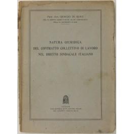 Natura giuridica del contratto collettivo di lavoro nel diritto sindacale italiano - Giorgio De Sio - copertina