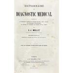 Dictionnaire de diagnostic medical comprenant le diagnostic raisonne de chaque maladie, leurs signes, les methodes d'exploration et l'etude du diagnostic par organe et par region