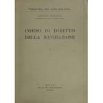 Corso di diritto della navigazione. Vol. I (Unico pubblicato)