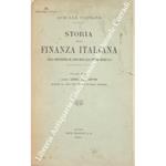 Storia della finanza italiana dalla Costituzione del nuovo Regno alla fine del Secolo XIX. Vol. I - Dal 1861 al 1876 premesso un cenno sulla Finanza del regno Subalpino. Vol. II - Dal 1876 al 1887-88. Vol. III - Dal 1888-89 al 1900-1901
