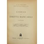 Corso di diritto bancario. Vol. I (unico pubblicato) - Le operazioni di credito e di banca in generale. Gli istituti di credito. I titoli bancari, e in particolare lo cheque