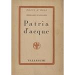 Patria d'acque. Poesie vecchie e nuove