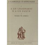 Teneo te Africa Vol. I - A un legionario e a un fante Vol. II - Ai combattenti italiani d'oltremare Vol. III - Non dolet arria dixit Vol. IV - Lealtà passa tutto Vol. V - Oberdan Vol. VI - Adua