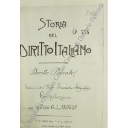 Storia del diritto italiano. Diritto privato. Lezioni del Prof. Francesco Schupfer. Compilazione del Dottor. G.L. Moglie. Anno accademico 1901-1902 - Francesco Schupfer - copertina