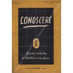 Conoscere. Rivista scolastica di didattica e di cultura. Anno I, N. 1-4 (15-12-1945 - marzo 1946). UNITO A: N. 5 Aprile 1946 (Mai pubblicato)