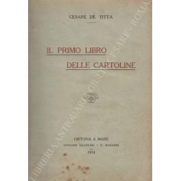 Il primo libro delle cartoline - Cesare De Titta - copertina