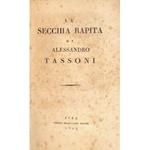 La Secchia rapita. Poema eroicomico. Castigato ad uso della costumata gioventù per cura di I. Gobio G. R. Barnabita